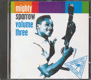 Mighty Sparrow - Volume 3