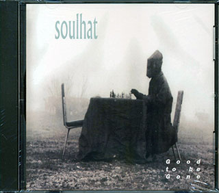 Soulhat  - Good To Be Gone