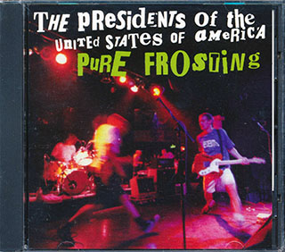 The Presidents Of The United States Of America - Pure Frosting