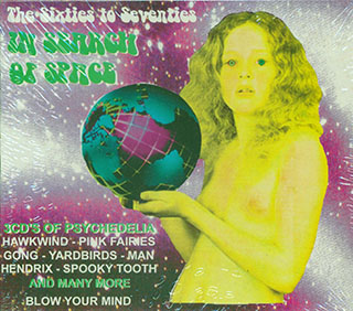 Hawkwind, Yardbords, Can, Pink Fairies, Dr. John, Daevid Allen, Gong, Etc. - The Sixties To Seventies In Search Of Space