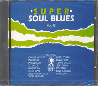 John Lee Hooker, Tina Turner, Barbara Carr, Etc. - Super Soul Blues Volume Three