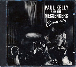 Paul Kelly & The Messengers - Comedy