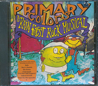 Chad Smith, School Of Fish, Toad Of The Wet Sprocket, Etc. - Primary Colors: A Rain Forest Musical