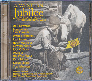 Peter Rowan, Katy Moffat, Don Edwards, Sons Of The San Juaquin, Etc. - A Western Juibilee: Songs And Stories Of The American West