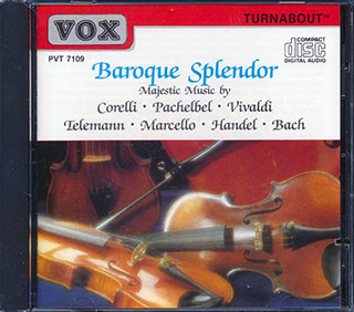 Corelli, Pachelbel, Vivaldi, Telemann, Marcello, Handel, Bach - Baroque Splendor