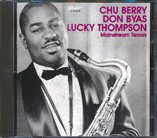 Chu Berry, Don Byas, Lucky Thompson - Mainstream Tenors