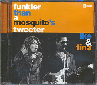 Ike & Tina Turner - Funkier Than A Mosquito's Tweeter