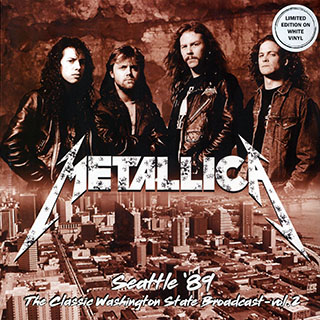 Metallica - Seattle '89 Volume 2: The Classic Washington State Broadcast