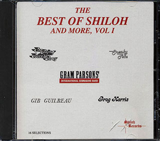 The Flying Burrito Brothers, Gram Parsons, Greg Harris, Etc. - The Best Of Shiloh And More Volume 1