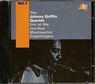 Johnny Griffin Quartet - Live At The Jazzhus Montmarte Volume 1