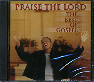 The Soul Stirrers, Aretha Franklin, Yoalnda Adams, Etc. - Praise The Lord: The Best Of Gospel