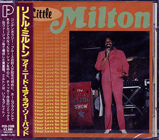 Little Milton - I Need Your Love So Bad