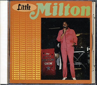 Little Milton - I Need Your Love So Bad