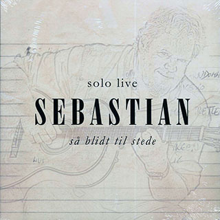 Sebastian - Sa Blidt Til Stede