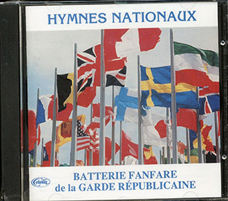 Batterie Fanfare De La Garde Republicaine - Hymnes Nationaux