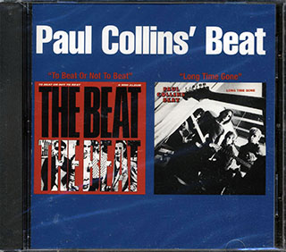 Paul Collins' Beat - To Beat Or Not To Beat + Long Time Gone