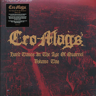 Cro-Mags - Hard Times In The Age Of Quarrel Volume 2