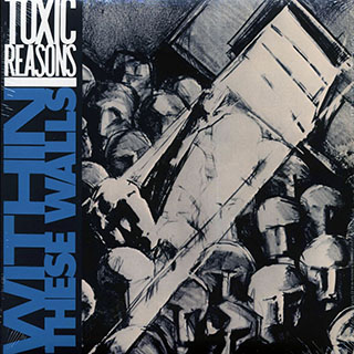 Toxic Reasons - Within These Walls