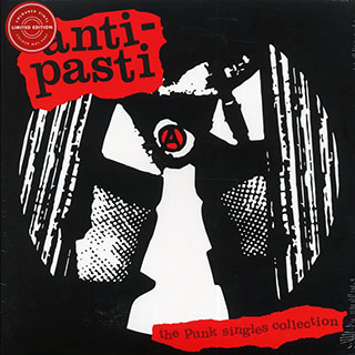 Anti-Pasti - The Punk Singles Collection