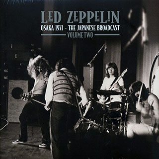 Led Zeppelin - Osaka 1971 Volume 2: The Japanese Broadcast