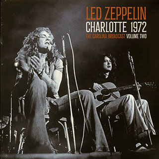 Led Zeppelin - Charlotte 1972 Volume 2: The Carolina Broadcast