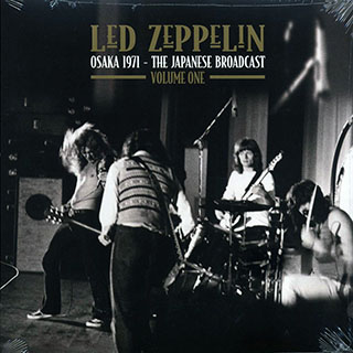 Led Zeppelin - Osaka 1971 Volume 1: The Japanese Broadcast