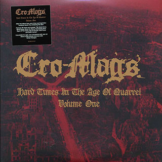 Cro-Mags - Hard Times In The Age Of Quarrel Volume 1