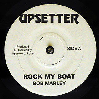 Bob Marley - Rock My Boat  /  Bob Marley - Reaction