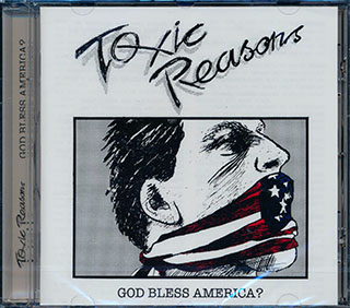 Toxic Reasons - God Bless America?