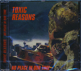 Toxic Reasons - No Peace In Our Time