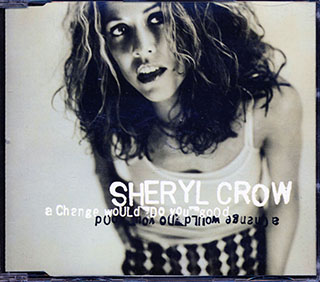 Sheryl Crow - A Change Would Do You Good