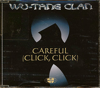 Wu-Tang Clan  - Careful (Click, Click)