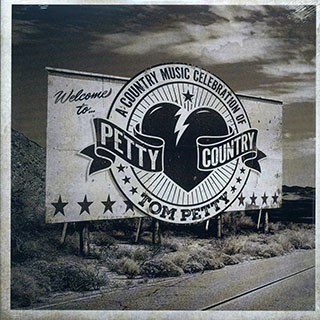 Dolly Parton, Chris Stapleton, Thomas Rhett, Willie Nelson, George Strait, Etc. - Petty Country: A Country Music Celebration Of Tom Petty