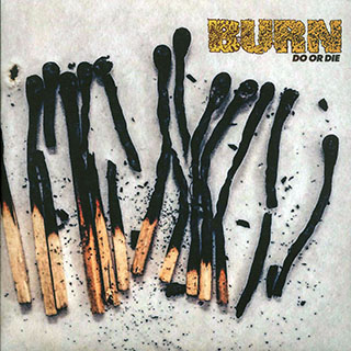 Burn - Do Or Die