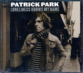 Patrick Park - Loneliness Knows My Name