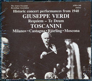 Giuseppe Verdi, Toscanini, Milanov, Castagna, Bjorling, Moscona - Historic Concert Performances From 1940: Requiem Te Deum