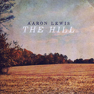 Aaron Lewis - The Hill (Artist Webstore Exclusive Variant)