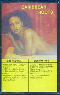 Rudy Grant, Might Gabby, Stamford Hill, Etc. - Caribbean Roots
