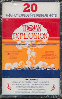 Toots & The Maytals, The Pioneers, The Upsetters, Desmond Dekker, Eric Donaldson, Etc. - Trojan Explision: 20 Highly Explosive Reggae Hits