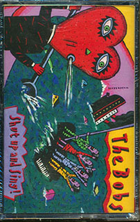The Bobs - Shut Up And Sing!