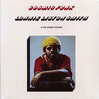 Lonnie Liston Smith & The Cosmic Echoes - Cosmic Funk
