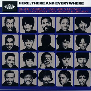 Sarah Vaughan, Natalie Cole, Mary Wells, Billy Paul, Etc. - Here, There And Everywhere: Black America Sings John Lennon, Paul McCartney And George Harrison
