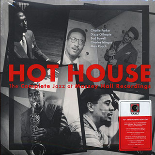 Charlie Parker, Dizzy Gillespie, Bud Powell, Charles Mingus, Max Roach - Hot House: The Complete Jazz At Massey Hall Recordings (Live 1953)