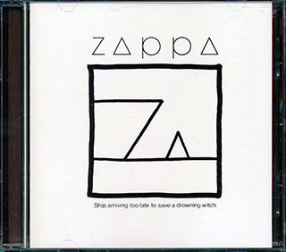 France Zappa - Ship Arriving Too Late To Save A Drowning Witch