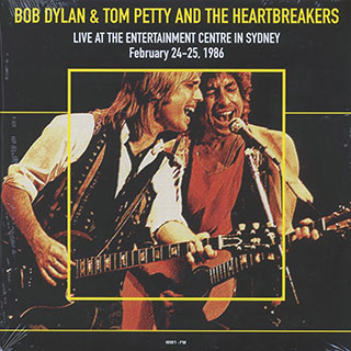 Bob Dylan, Tom Petty & The Heartbreakers - Live At The Entertainment Centre In Sydney February 24-25, 1986