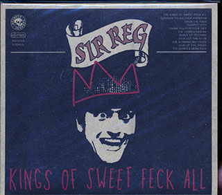 Sir Reg - Kings of Sweet Feck All