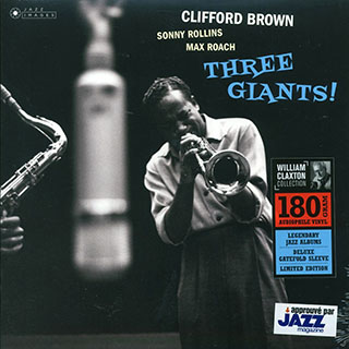 Clifford Brown, Sonny Rollins, Max Roach - Three Giants!