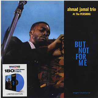 Ahmad Jamal Trio - Ahmad Jamal At The Pershing: But Not For Me