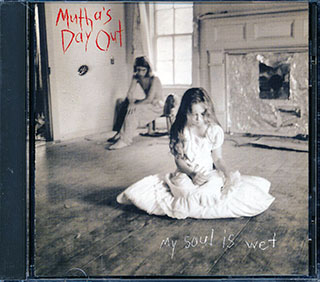 Mutha's Day Out - My Soul Is Wet