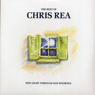 Chris Rea - The Best Of Chris Rea: New Light Through Old Windows